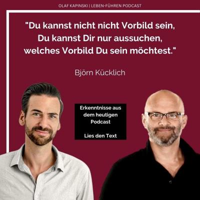 Leben-Führen Podcast mit Olaf Kapinski - ein Podcast von Björn Kücklich dem Coach für Führungskräfte